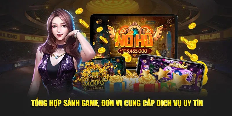 Trang game uy tín cung cấp dịch vụ đẳng cấp